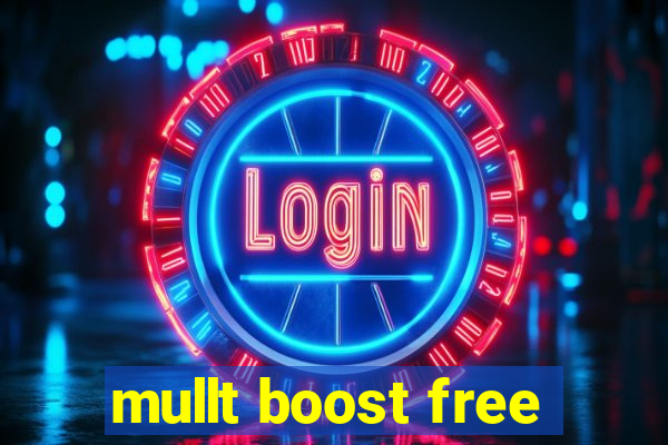 mullt boost free